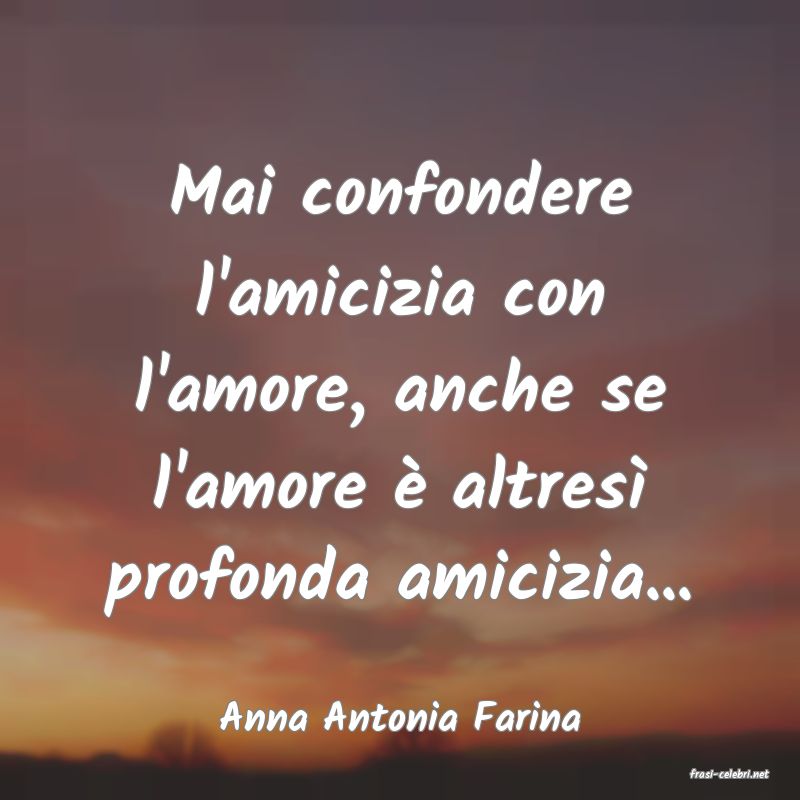 frasi di Anna Antonia Farina