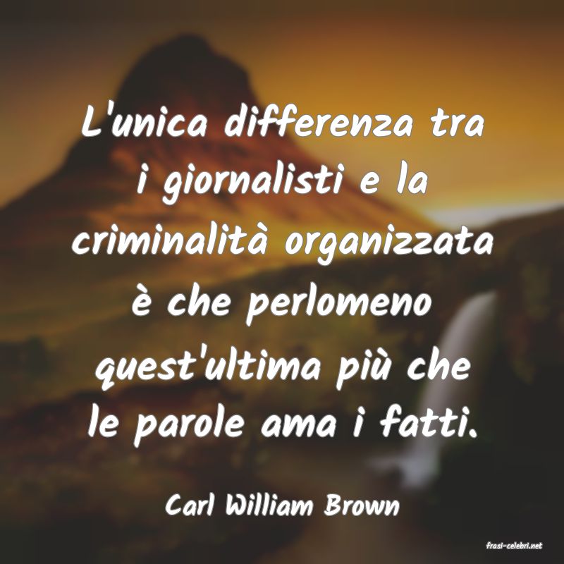 frasi di Carl William Brown