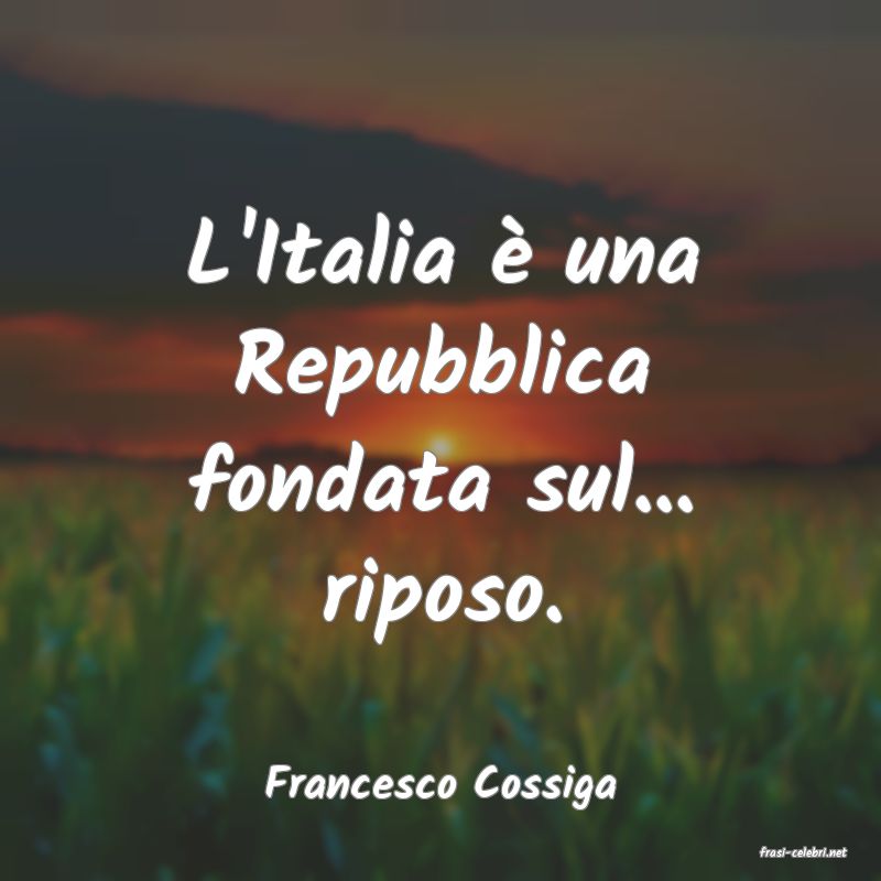 frasi di Francesco Cossiga