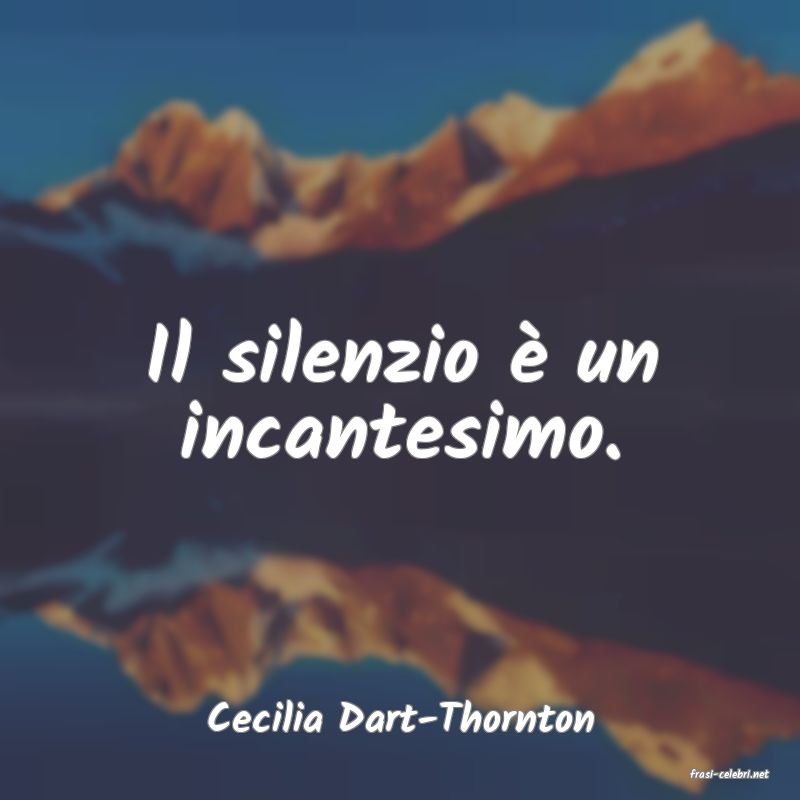 frasi di Cecilia Dart-Thornton