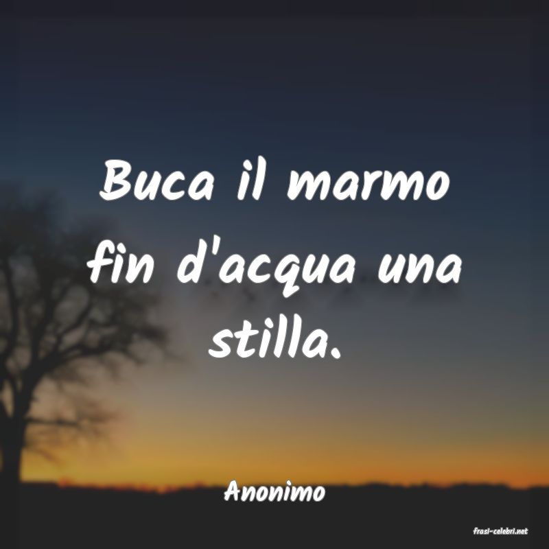 frasi di Anonimo