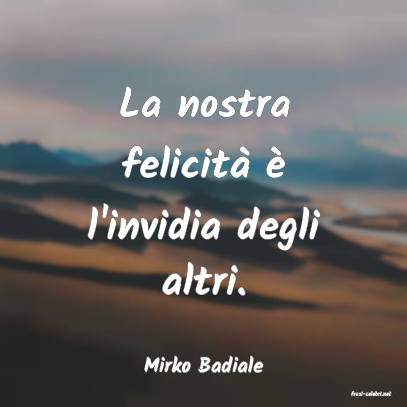 frasi di Mirko Badiale