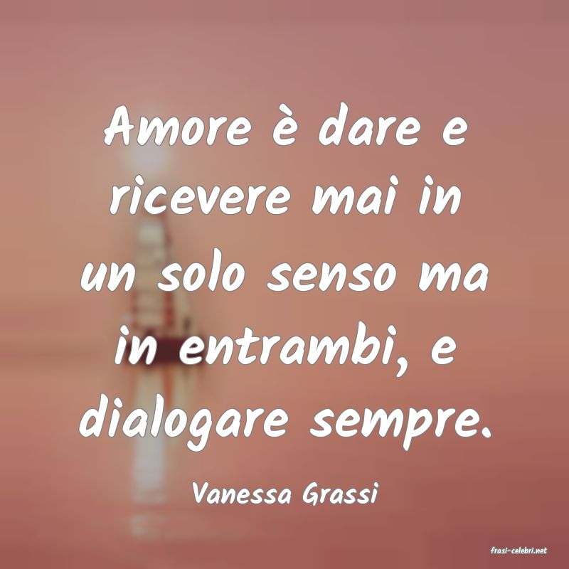 frasi di  Vanessa Grassi

