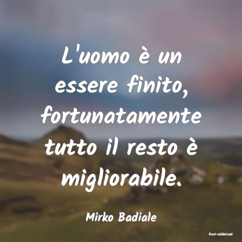 frasi di Mirko Badiale