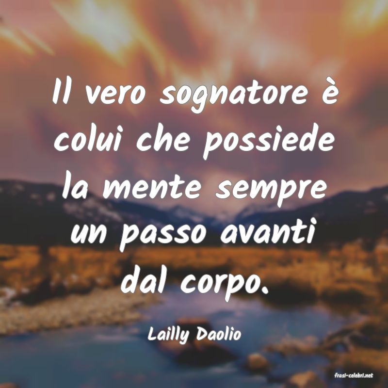 frasi di  Lailly Daolio
