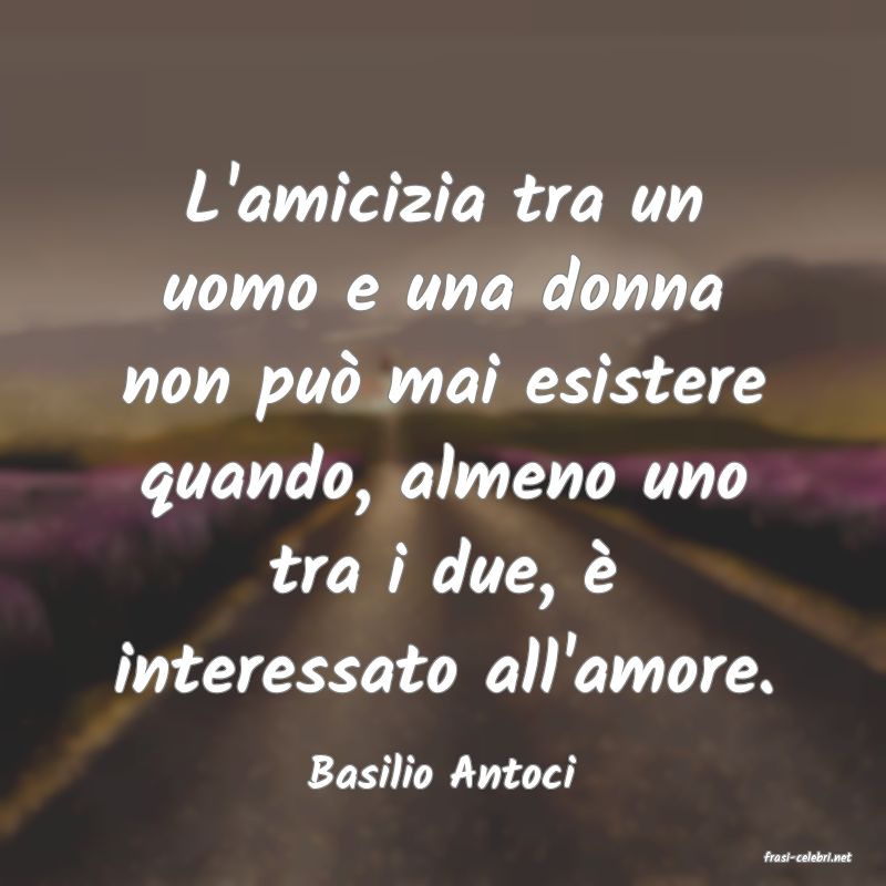 frasi di  Basilio Antoci
