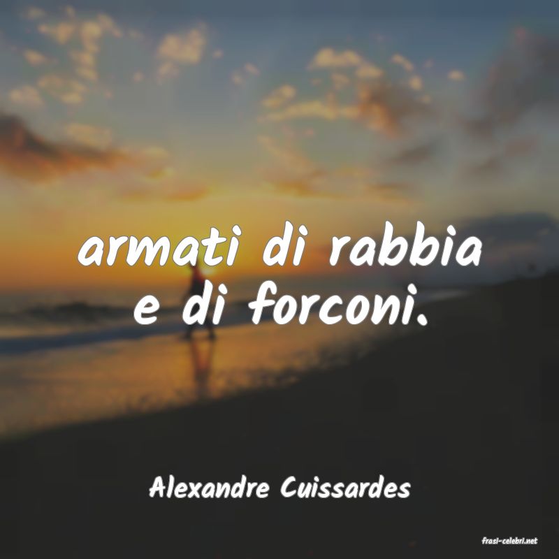 frasi di  Alexandre Cuissardes
