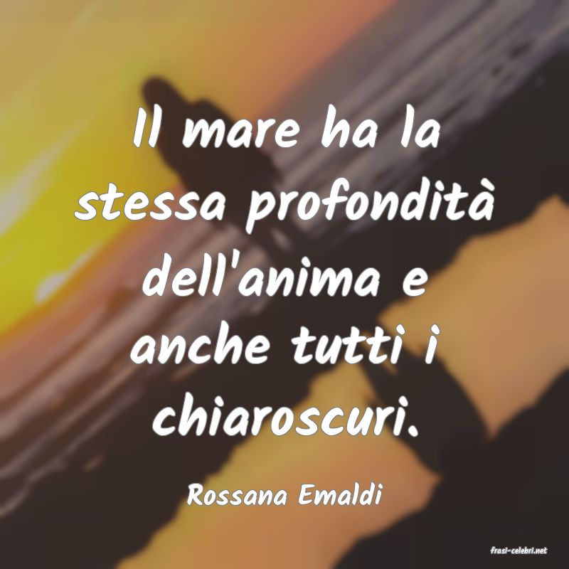 frasi di  Rossana Emaldi
