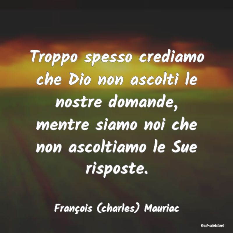 frasi di Franois (charles) Mauriac