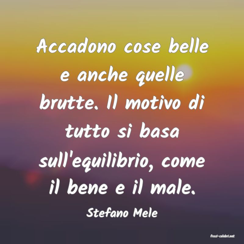 frasi di  Stefano Mele
