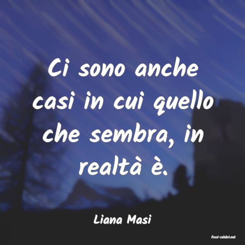 frasi di Liana Masi