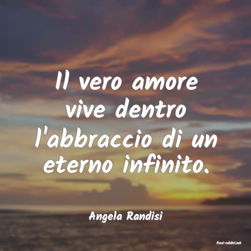 frasi di  Angela Randisi
