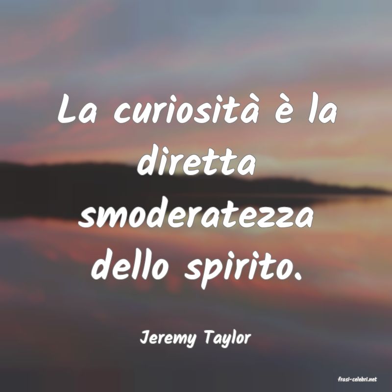 frasi di  Jeremy Taylor
