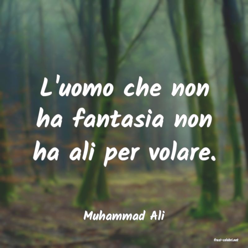 frasi di  Muhammad Ali
