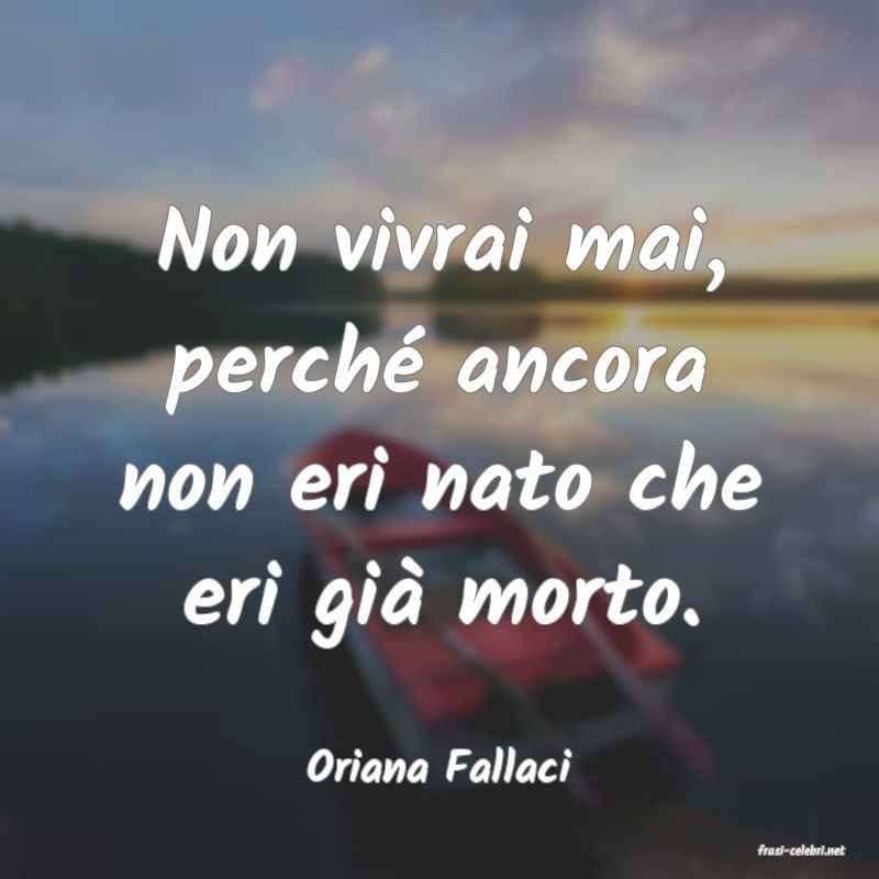 frasi di  Oriana Fallaci
