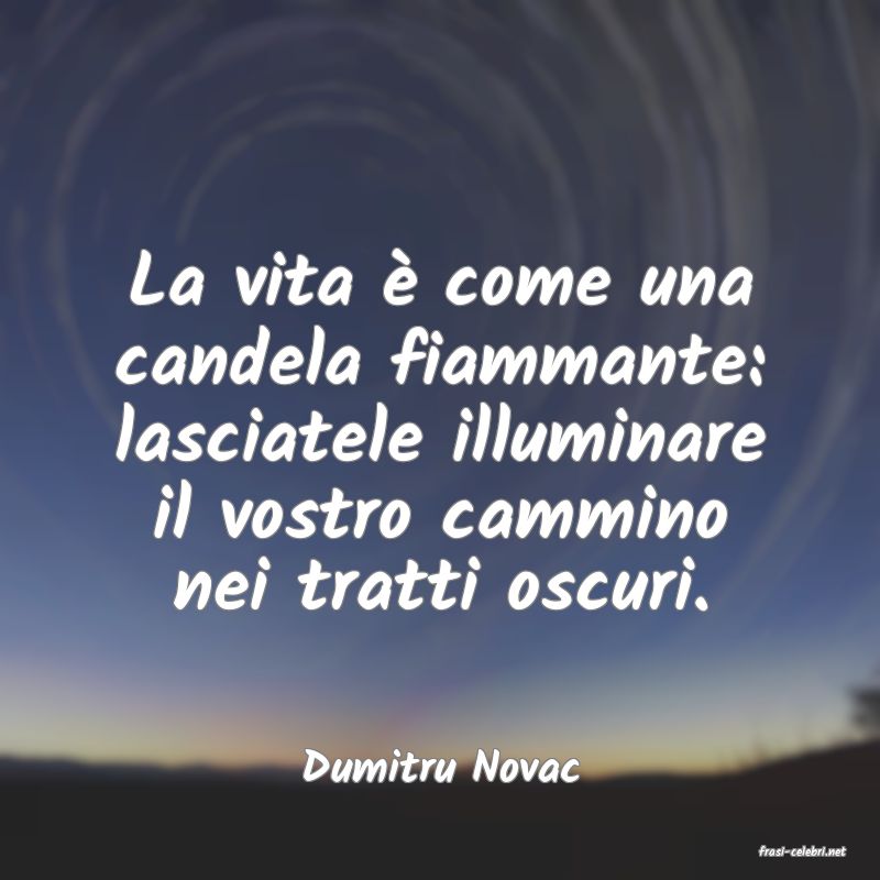 frasi di  Dumitru Novac
