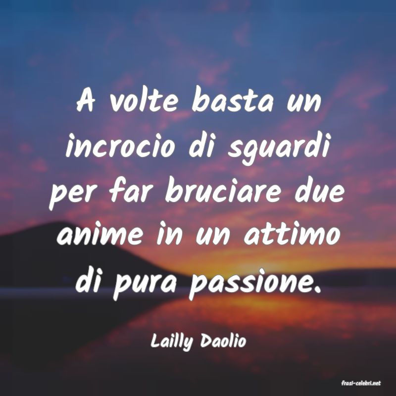 frasi di  Lailly Daolio
