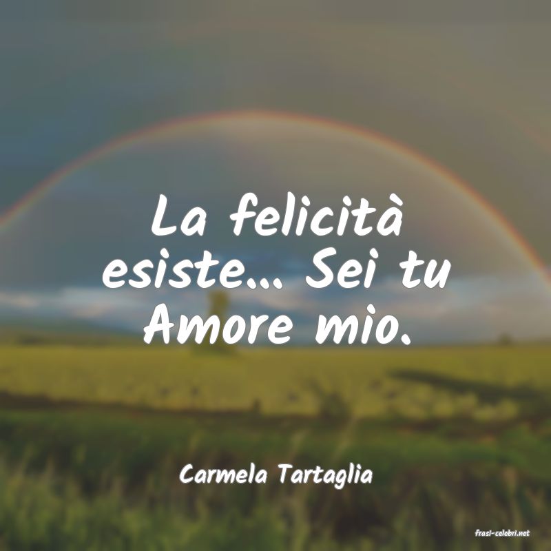 frasi di  Carmela Tartaglia
