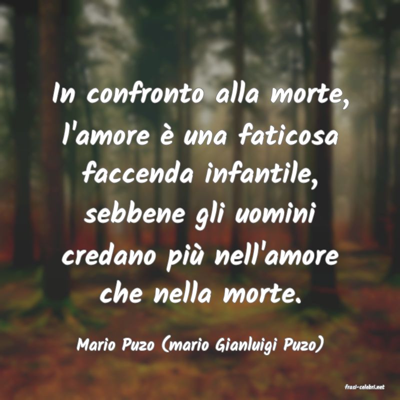 frasi di  Mario Puzo (mario Gianluigi Puzo)
