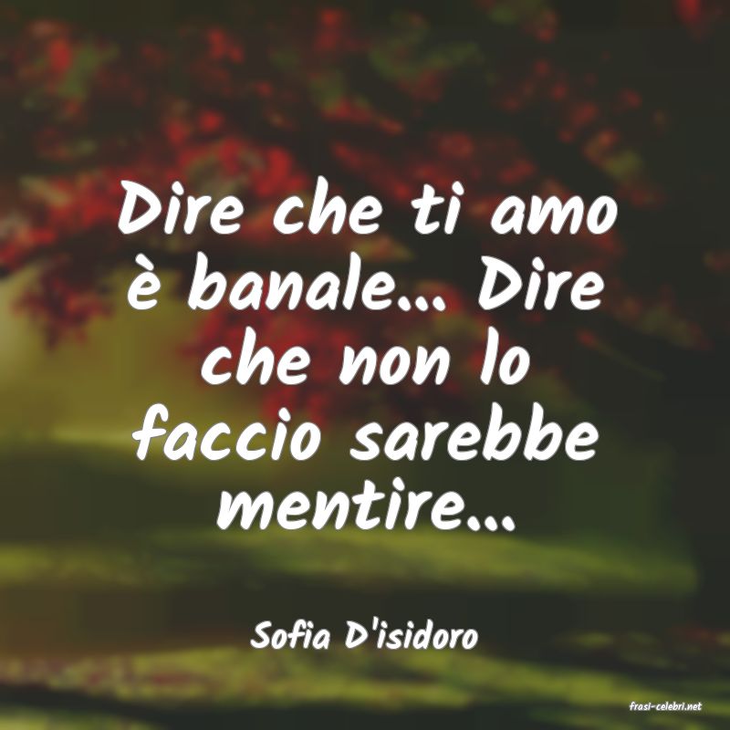 frasi di Sofia D'isidoro