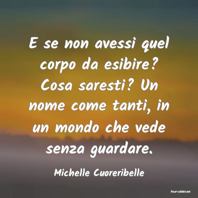 frasi di  Michelle Cuoreribelle
