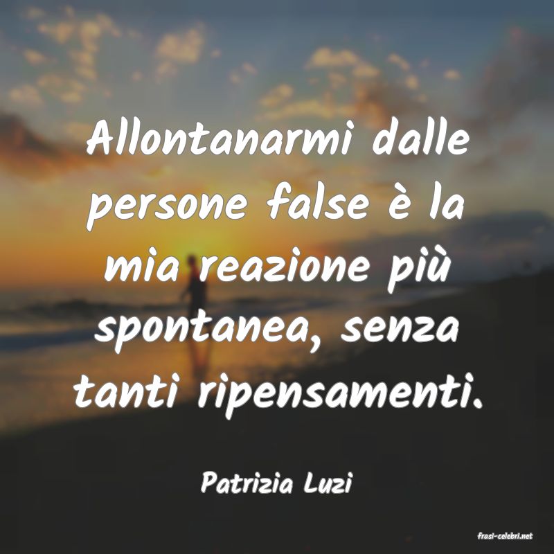 frasi di  Patrizia Luzi
