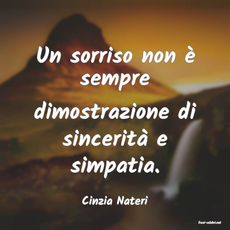 frasi di  Cinzia Nateri
