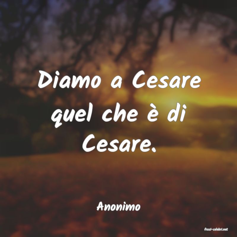 frasi di  Anonimo
