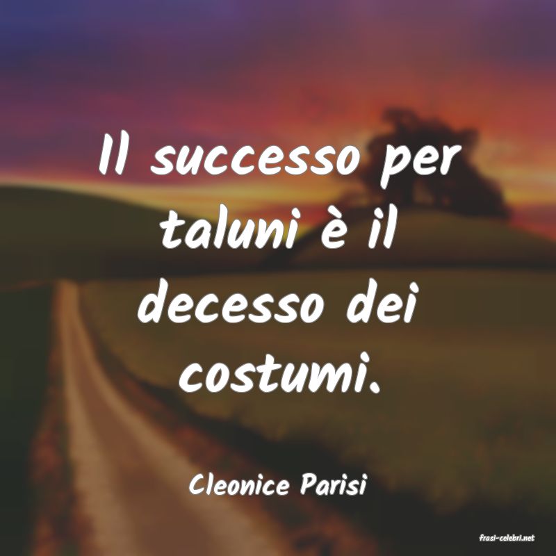 frasi di  Cleonice Parisi
