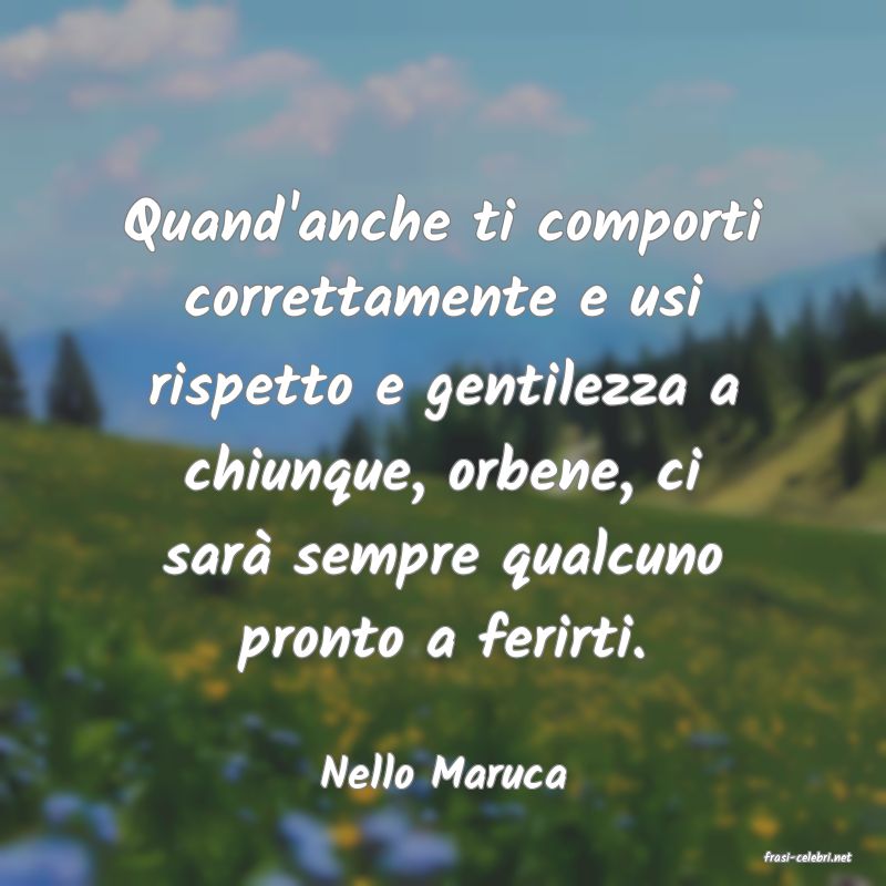 frasi di  Nello Maruca

