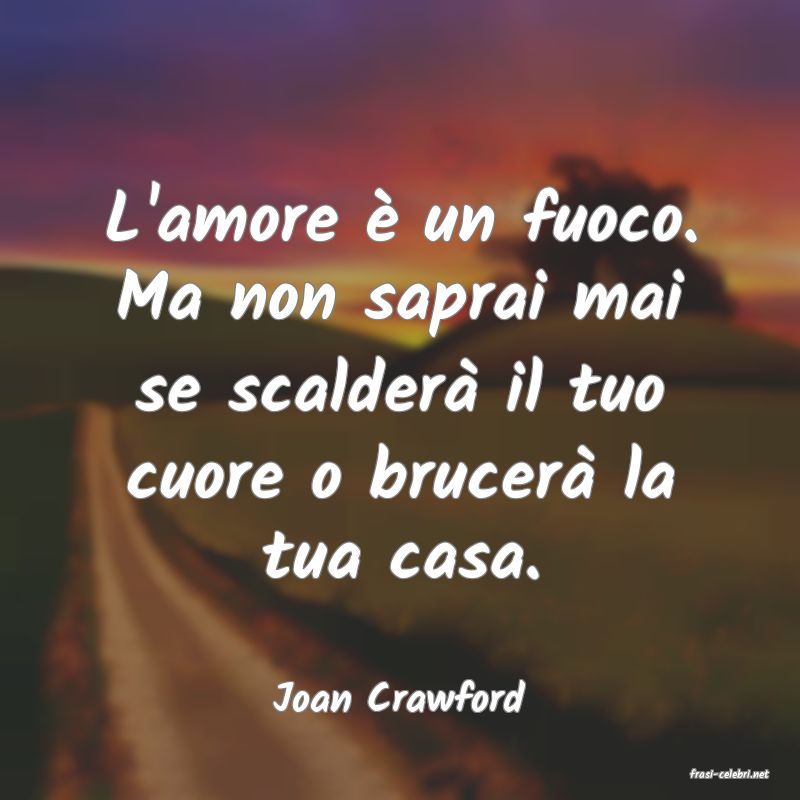 frasi di  Joan Crawford
