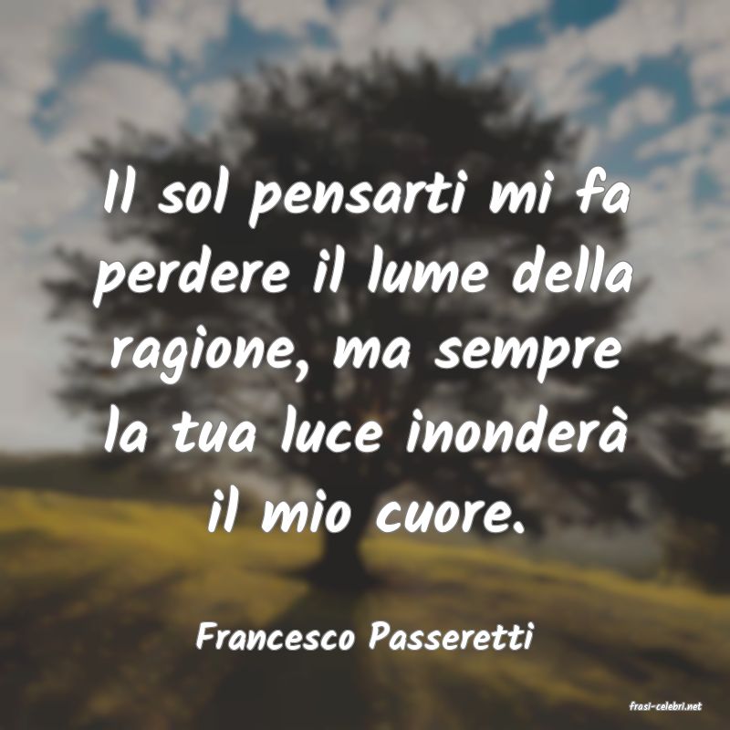 frasi di  Francesco Passeretti
