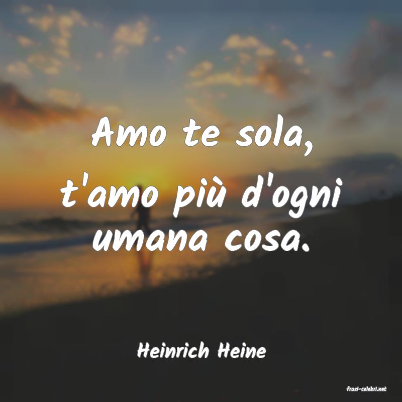 frasi di  Heinrich Heine
