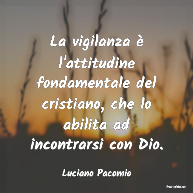 frasi di Luciano Pacomio