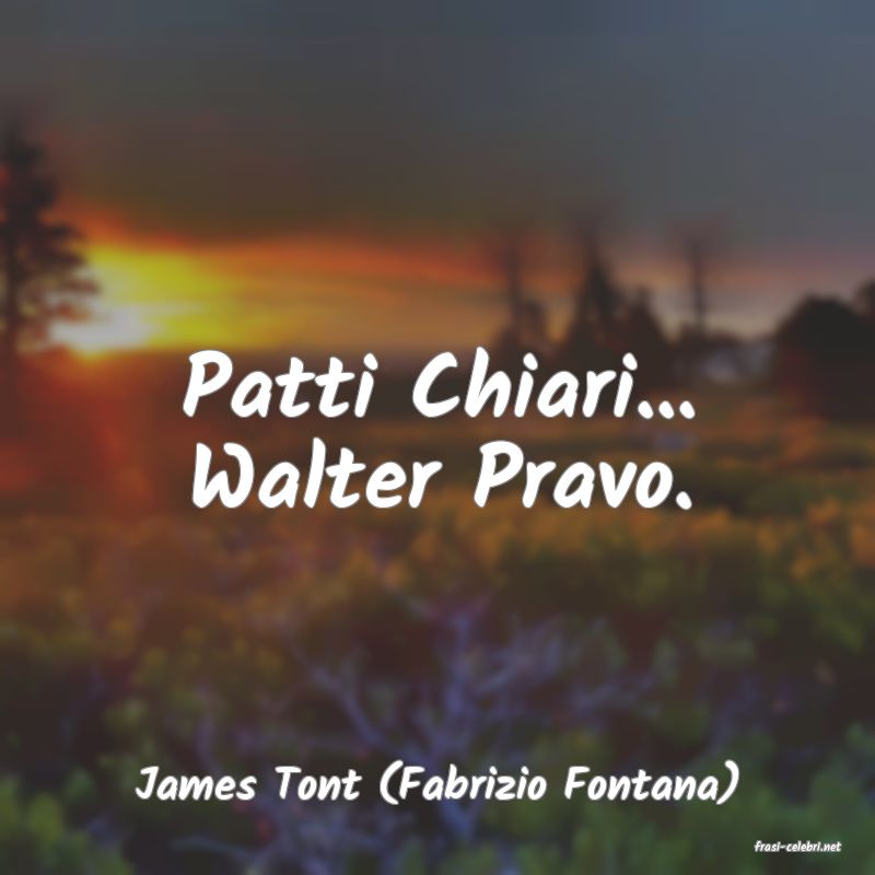 frasi di James Tont (Fabrizio Fontana)