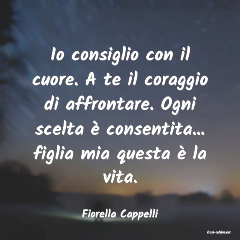 frasi di Fiorella Cappelli