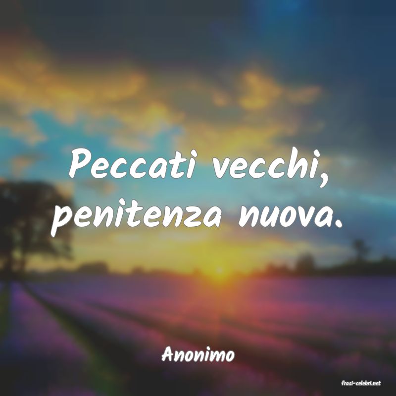 frasi di Anonimo