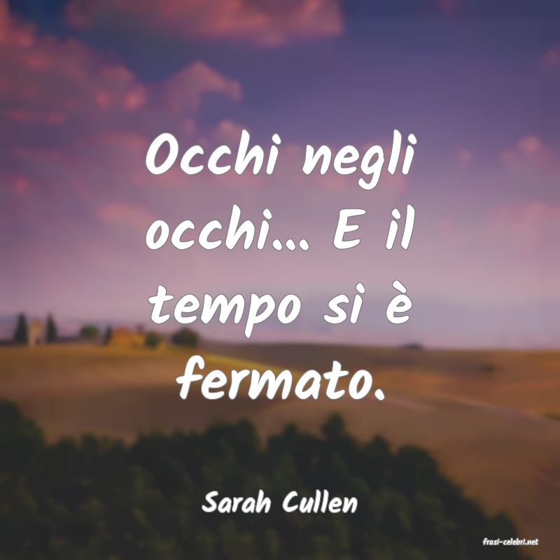 frasi di Sarah Cullen