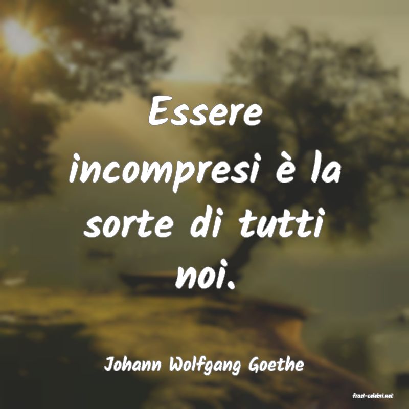 frasi di Johann Wolfgang Goethe