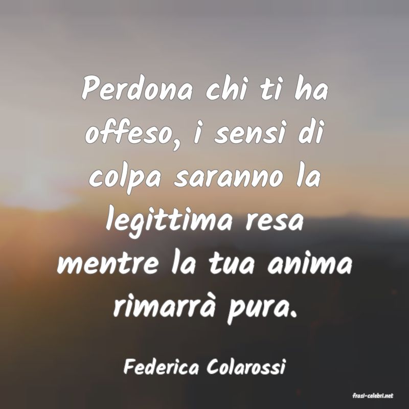 frasi di Federica Colarossi