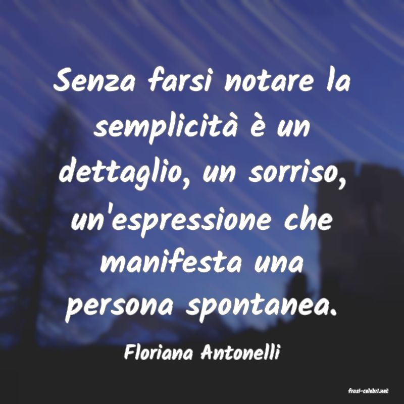 frasi di  Floriana Antonelli
