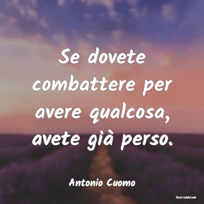 frasi di Antonio Cuomo