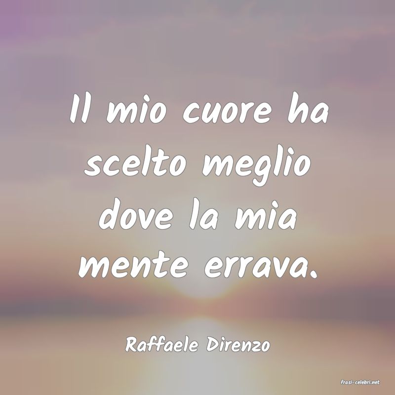 frasi di  Raffaele Direnzo
