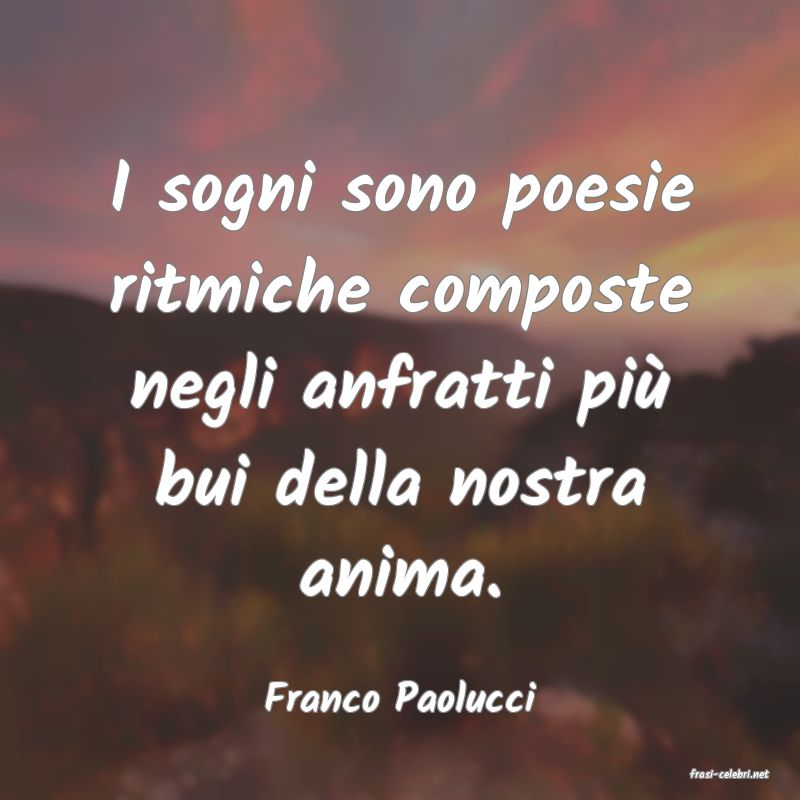 frasi di  Franco Paolucci
