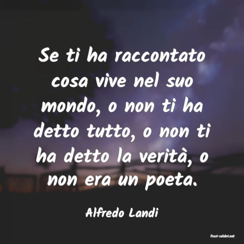 frasi di  Alfredo Landi
