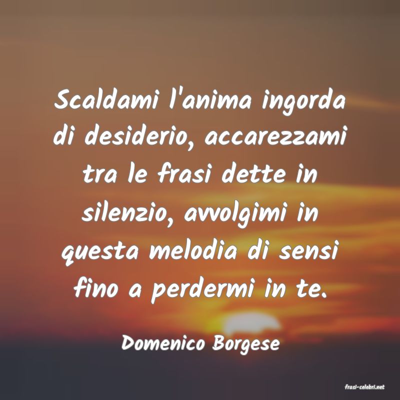 frasi di  Domenico Borgese
