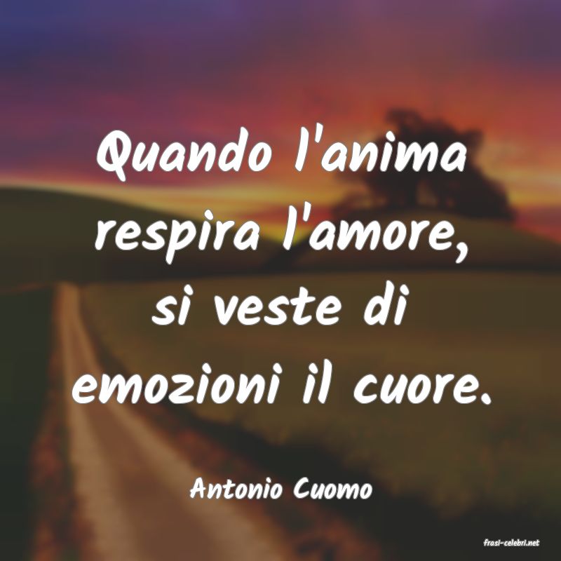 frasi di  Antonio Cuomo
