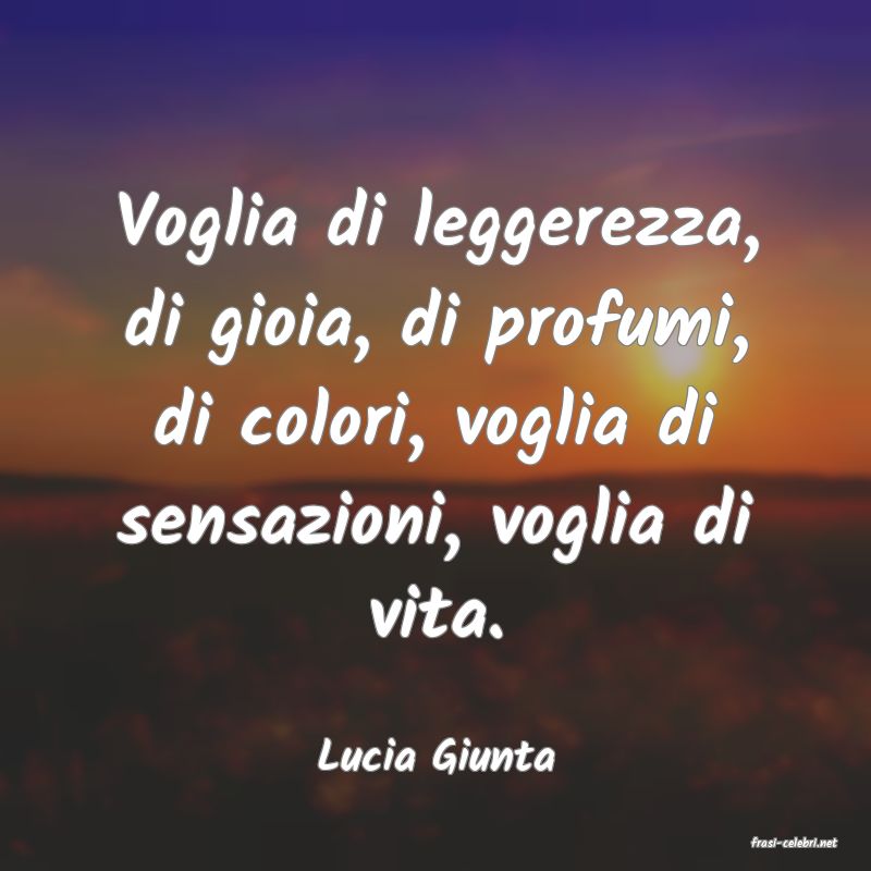 frasi di  Lucia Giunta
