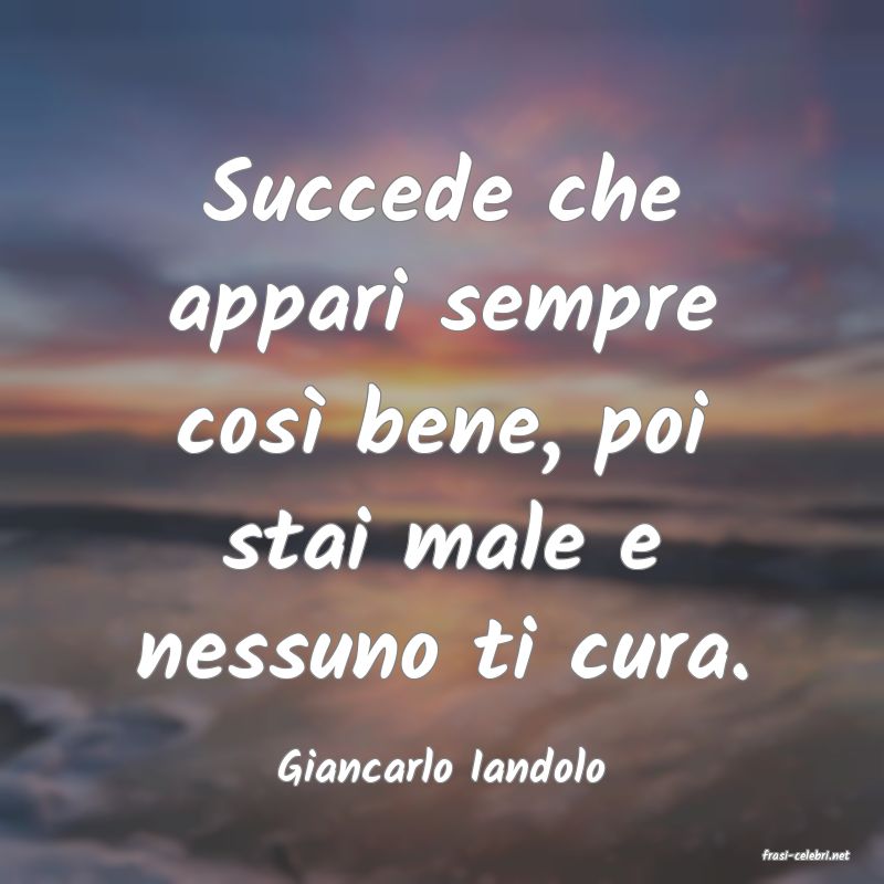 frasi di  Giancarlo Iandolo
