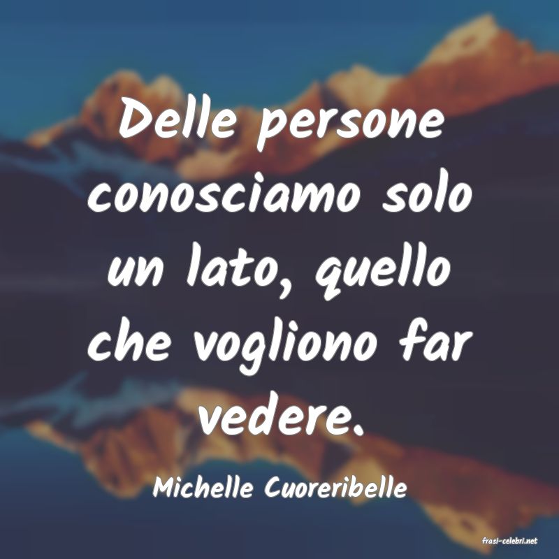 frasi di  Michelle Cuoreribelle
